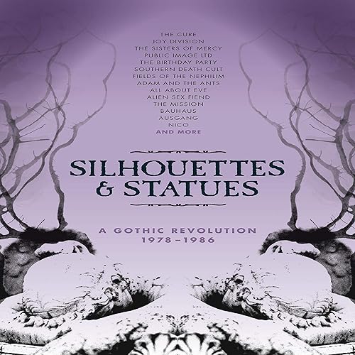 Silhouettes & Statues: Gothic Revolution 1978-1986