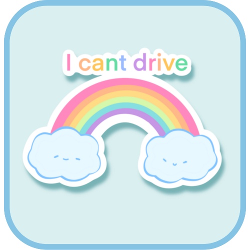 i cant drive sticker