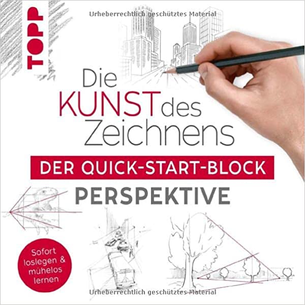 Die Kunst des Zeichnens. Der Quick-Start-Block Perspektive: Sofort loslegen & mühelos lernen - Taschenbuch, 10. August 2022