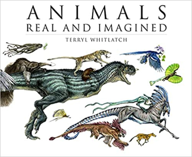 Animals Real and Imagined: Fantasy of What is and What Might be: The Fantasy of What Is and What Might Be - Taschenbuch, Illustriert