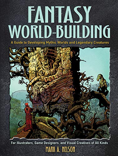 Fantasy World-Building: A Guide to Developing Mythic Worlds and Legendary Creatures (Dover Art Instruction) (English Edition)