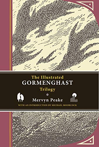 [THE ILLUSTRATED GORMENGHAST TRILOGY BY (AUTHOR)PEAKE, MERVYN]THE ILLUSTRATED GORMENGHAST TRILOGY[HARDCOVER]10-27-2011