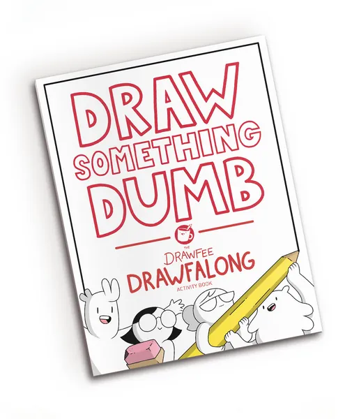 Draw Something Dumb: The Drawfee Drawfalong Activity Book
