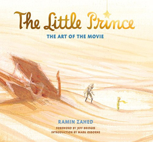 The Little Prince: The Art Of The Movie (Hardcover)
