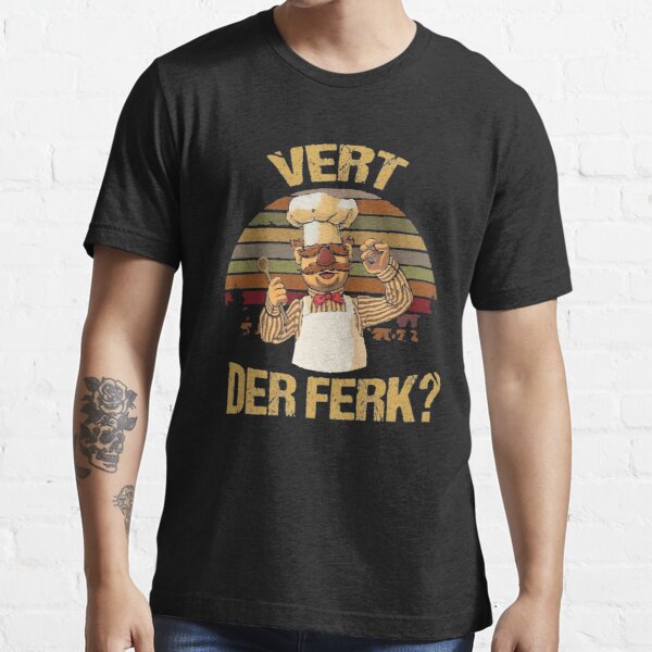 Funny Vert Der Ferk? Muppet Show Essential T-Shirt by kapray
