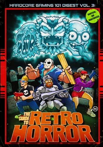 Hardcore Gaming 101 Digest Vol. 3: The Guide to Retro Horror