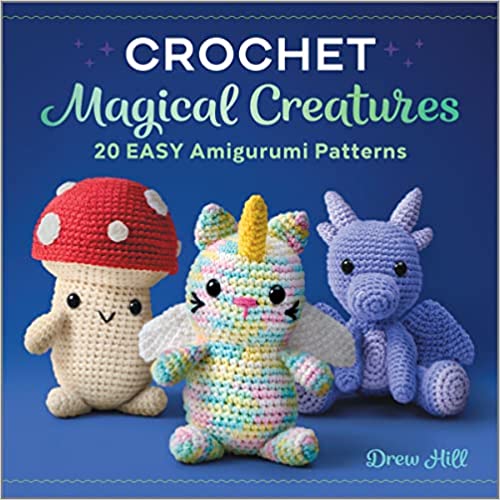 Crochet Magical Creatures: 20 Easy Amigurumi Patterns - Paperback