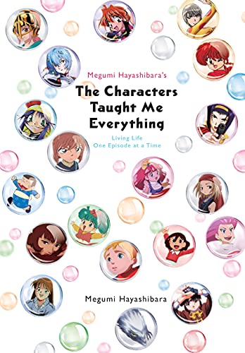 Megumi Hayashibara's The Characters Taught Me Everything: Living Life One Episode at a Time