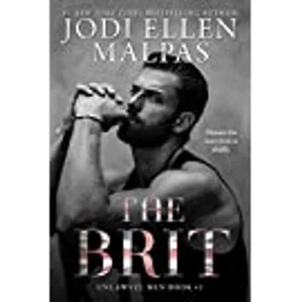 The Brit (Unlawful Men Book 1)