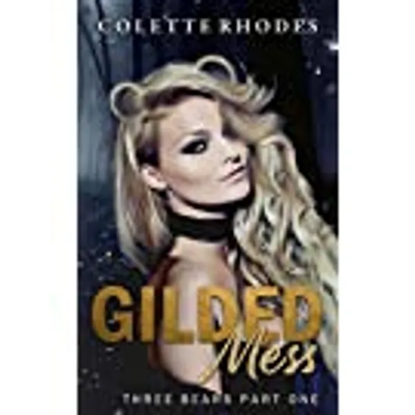 Gilded Mess: Three Bears Duet (Cheeky Fairy Tales Book 1)