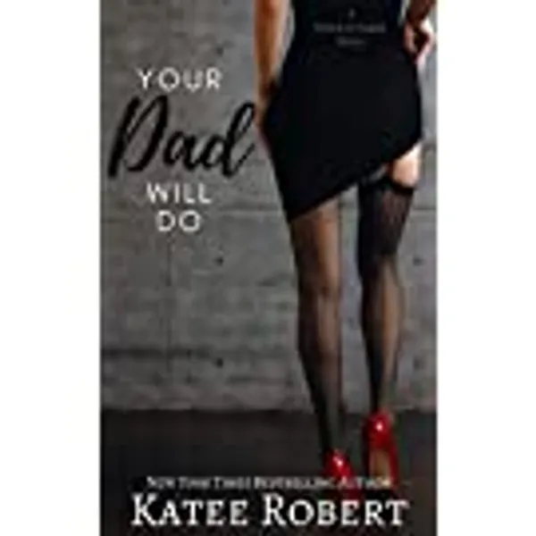 Your Dad Will Do (A Touch of Taboo)