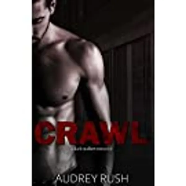 Crawl: A Dark Stalker Romance