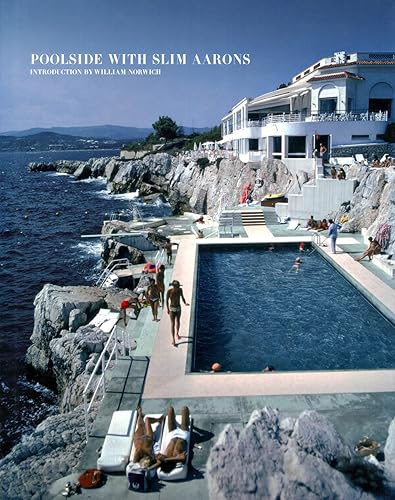 Poolside With Slim Aarons: Photographs