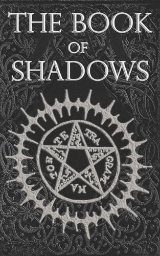The Book of Shadows: White, Red and Black Magic Spells