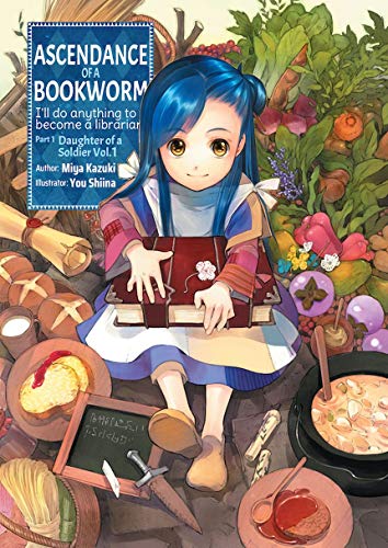 Ascendance of a Bookworm: Part 1 Volume 1 (Ascendance of a Bookworm (light novel), 1)