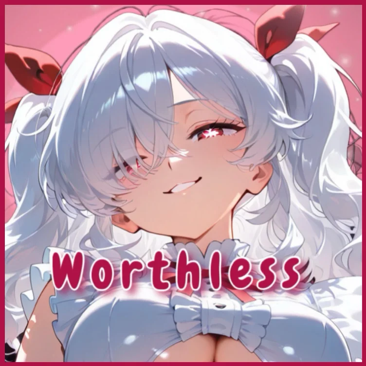 Worthless 