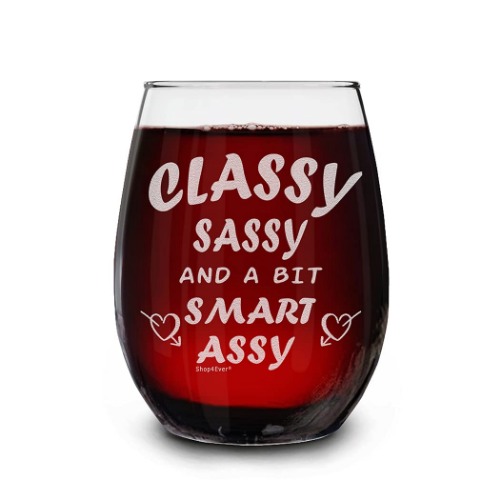 shop4ever Classy Sassy And A Bit Smart Laser Engraved Stemless Wine Glass Funny Drinking Wine Glass For Bestfriend Sister Daughter - Stemless 1 Count (Pack of 1)