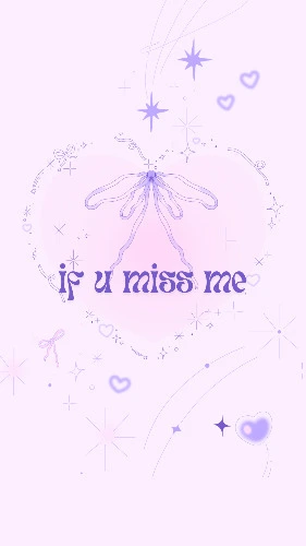 Flowers - if u miss me