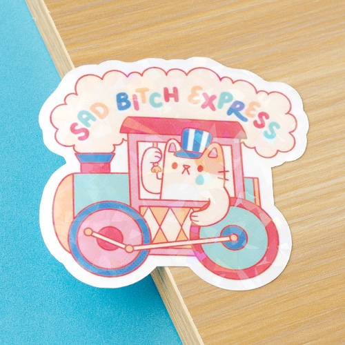 Sad Bitch Express Holo Sticker