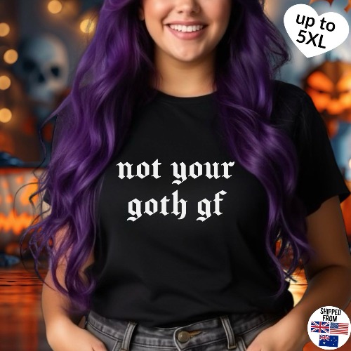 Not your goth gf Softstyle T-Shirt, gothic, Halloween - XL / Black