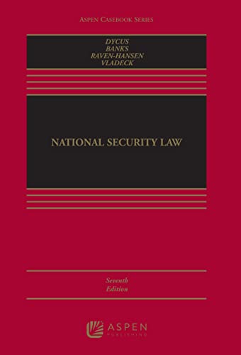National Security Law 7th Edition, Stephen Dycus