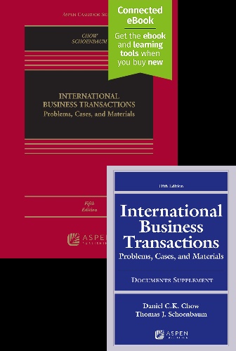 Bundle: International Business Transactions: Problems, Cases, and Materials, 5th Edition and International Business Transactions: Problems, Cases, and Materials, 5th Edition, Documents Supplement, Daniel Chow