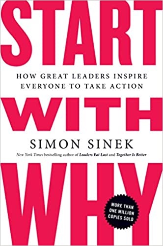 Start with Why: How Great Leaders Inspire Everyone to Take Action - Paperback, Illustrated
