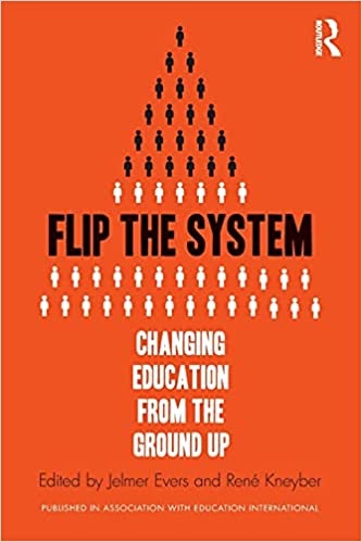 Flip the System: Changing Education from the Ground Up - Paperback, Illustrated