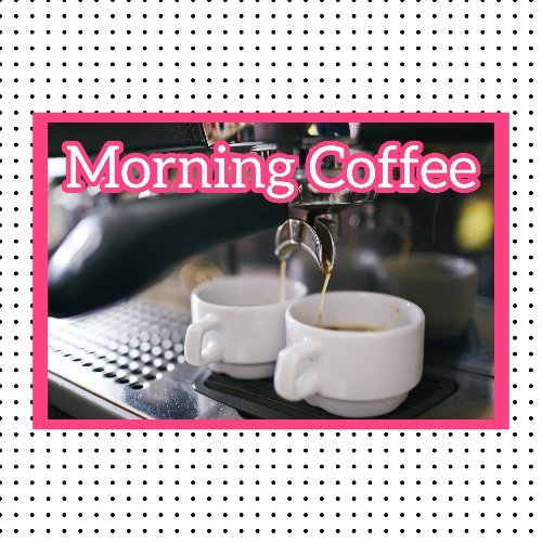 Morning Coffee