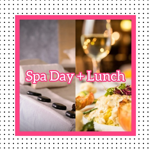 Lunch + Spa Day 