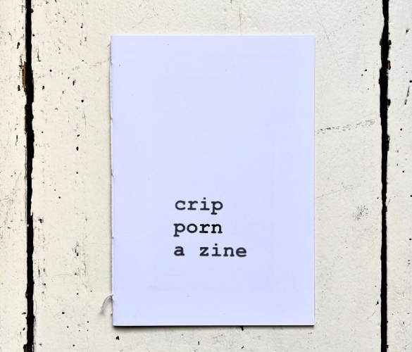 Crip Porn Zine