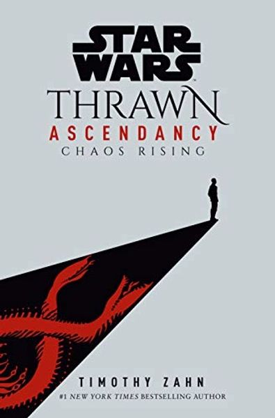 Star Wars: Thrawn Ascendancy (Book I: Chaos Rising) (Star Wars: The Ascendancy Trilogy)