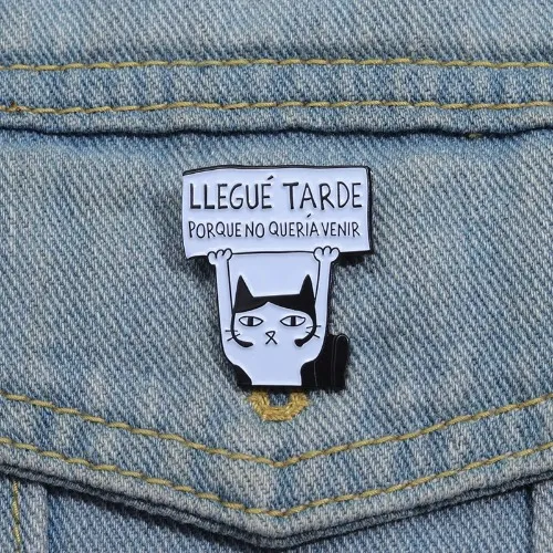 Broche LLEGUÉ TARDE PORQUE NO QUERIA VENIR 