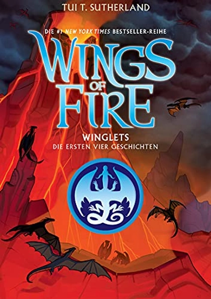 Wings of Fire - Winglets: Die ersten vier Geschichten