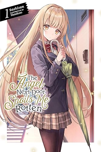 The Angel Next Door Spoils Me Rotten, Vol. 1 (light novel) (Volume 1)