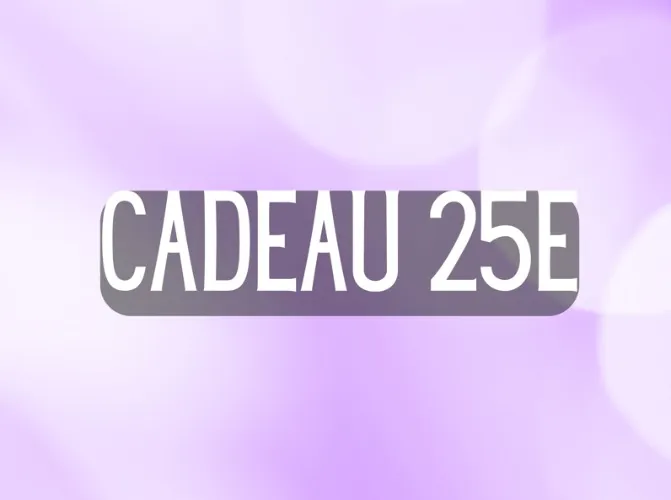 CADEAU 25e