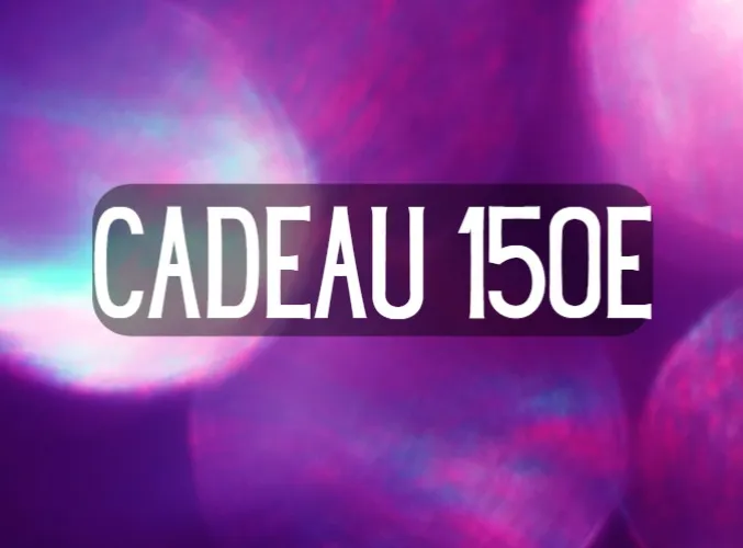 CADEAU 150e