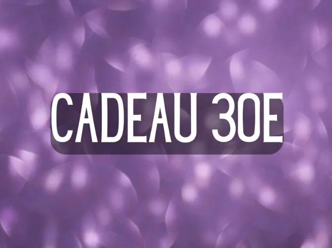 CADEAU 30e
