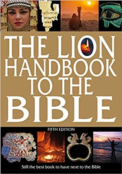 The Lion Handbook to the Bible Fifth Edition: Still the Best Book to Have Next to the Bible