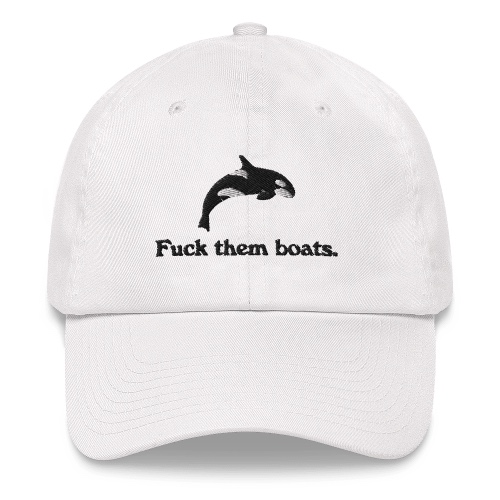 Fuck Them Boats - The Original Embroidered Orca Whale Hat - White