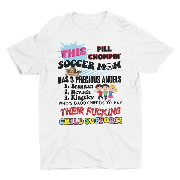 Pill Chompin' Soccer Mom, Meme Shirt, Sarcastic Shirt, Trendy Shirt, Meme Shirt, Ironic Shirt, Sarcasm Shirt, Stupid Shirt, Satire Shirt