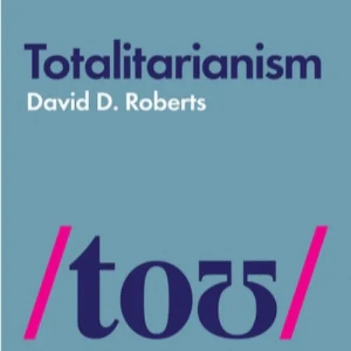 Totalitarianism by David D. Roberts