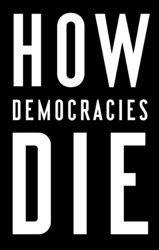 How Democracies Die von Steven Levitsky - Taschenbuch - 978-1-984825-77-3 | Thalia