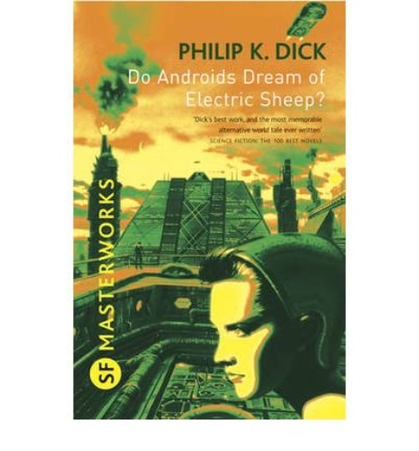 Do Androids Dream of Electric Sheep? [by: Philip K. Dick]