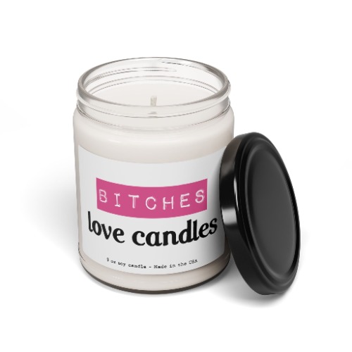 Bitches love candles - Scented Soy Candle, 9oz - Peppered Passionfruit / 9oz