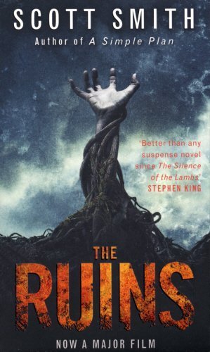 The Ruins by Scott Smith [paperback]