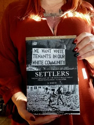 Settlers,the Mythology of the White Proletariat from Mayflower to Modern by J. Sakai