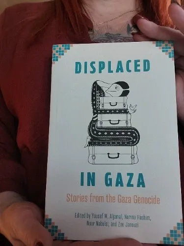 Displaced in Gaza, Stories from the Gaza Genocide 