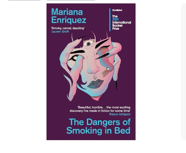 The Dangers of Smoking in Bed by Mariana Enriquez