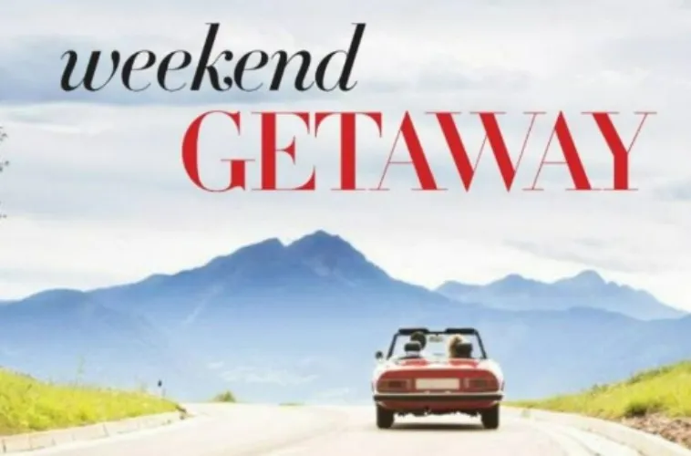Weekend Get away